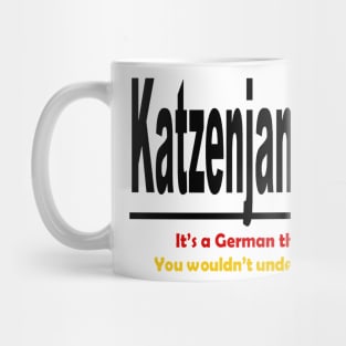 Katzenjammer - It's A German Thing. You Wouldn't Understand. Mug